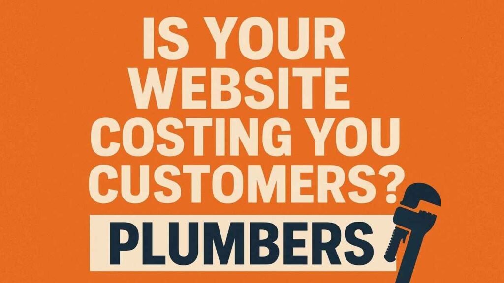 Bold orange banner with text asking, “Is your website costing you customers?” designed for plumber website audit promotions.